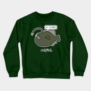 Sel-Fish Crewneck Sweatshirt